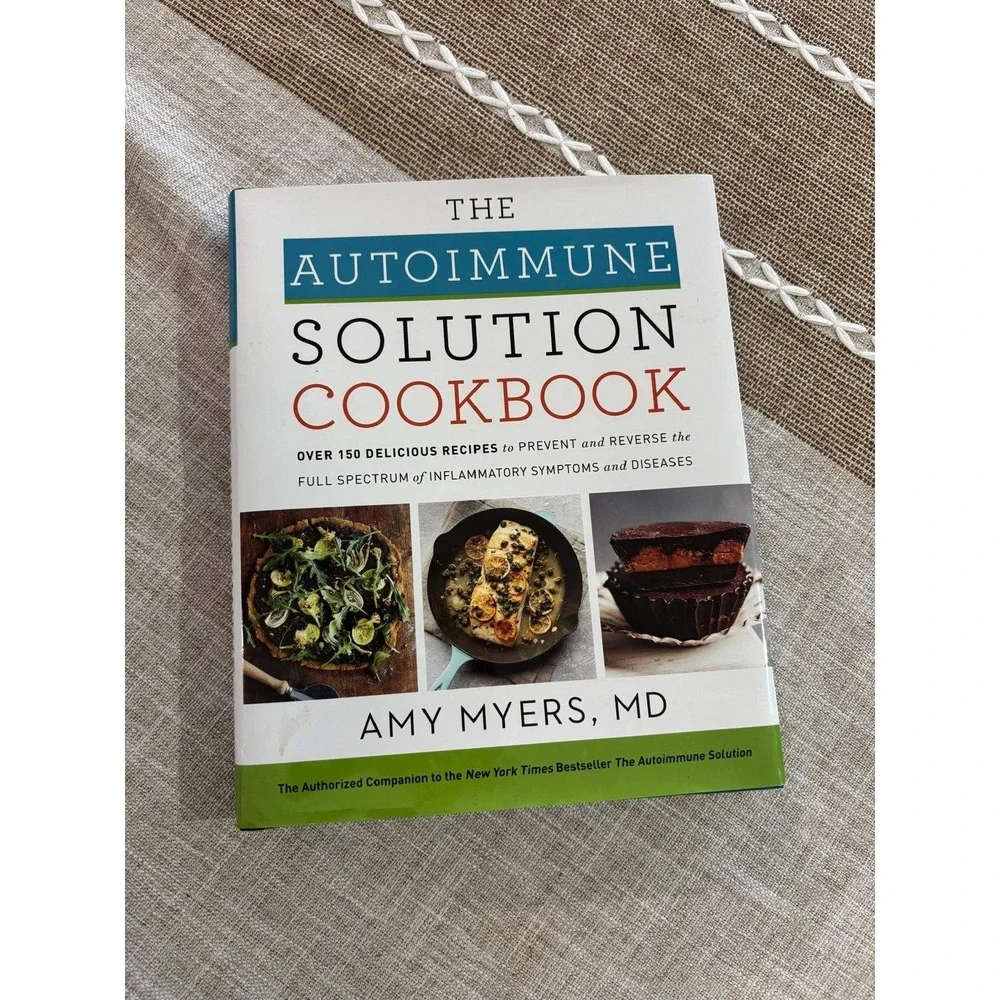 The Autoimmune Solution Cookbook Amy Myers MD Hardcover 150 Recipes Healthy Diet